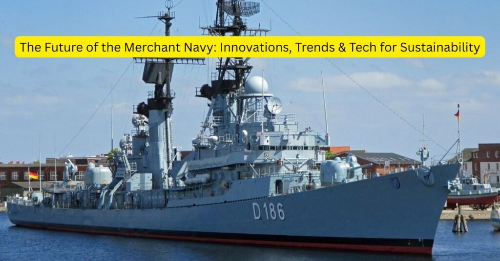 FUTURE OF MERCHANT NAVY